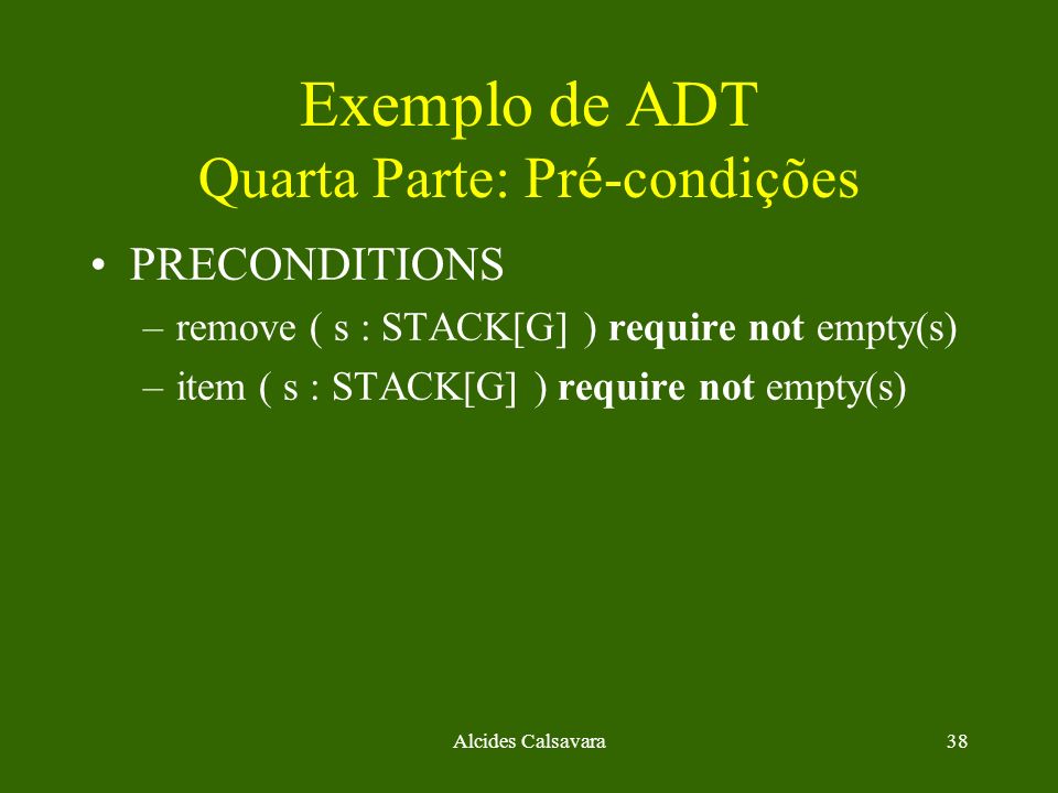 Exemplo de ADT Quarta Parte: Pré-condições