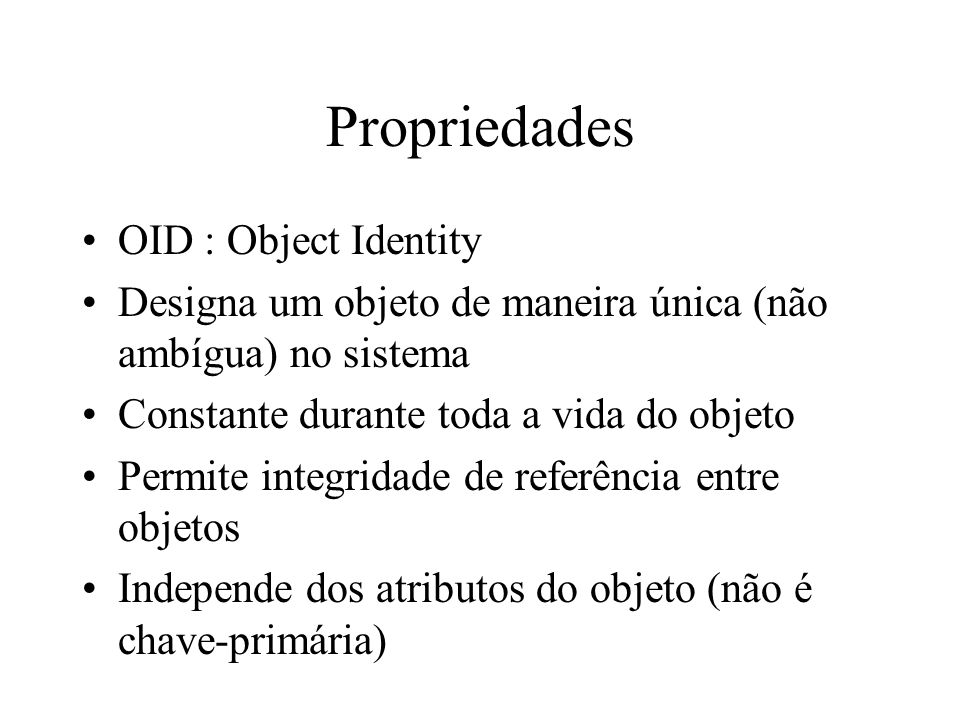 Propriedades OID : Object Identity