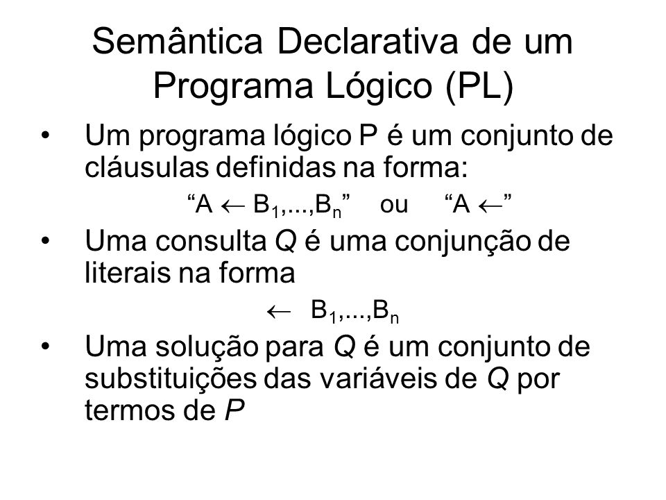 Semântica Declarativa de um Programa Lógico (PL)