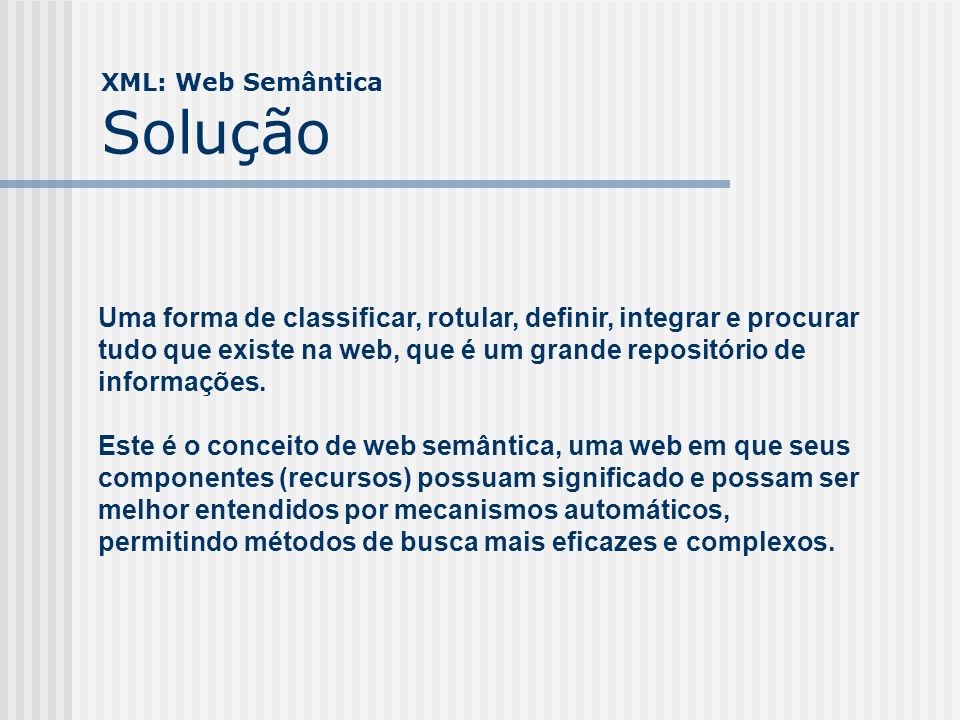 XML: Web Semântica Solução
