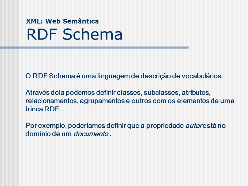 XML: Web Semântica RDF Schema