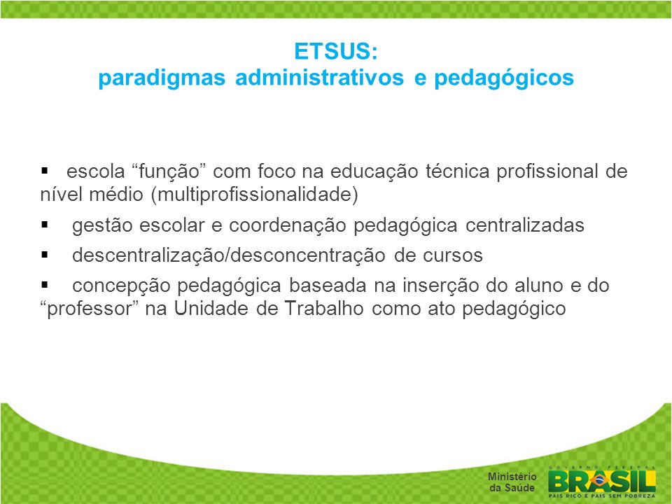 ETSUS: paradigmas administrativos e pedagógicos