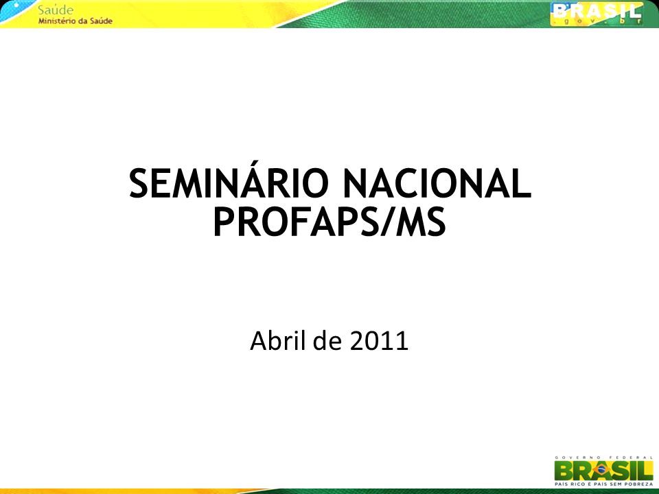 SEMINÁRIO NACIONAL PROFAPS/MS