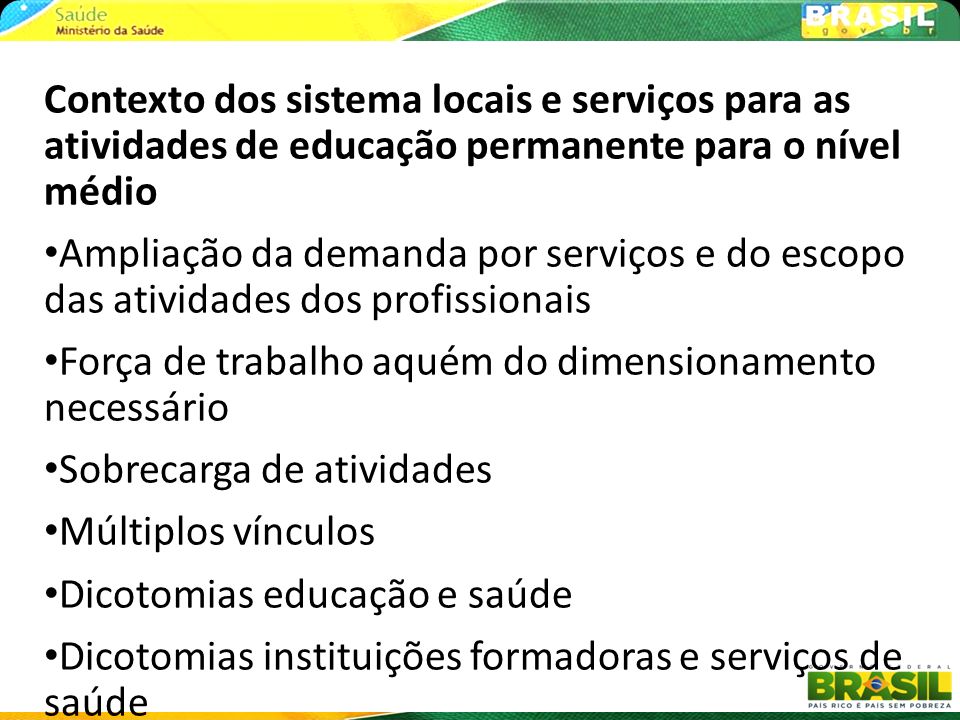Contexto dos sistema locais e serviços para as atividades de educação permanente para o nível médio