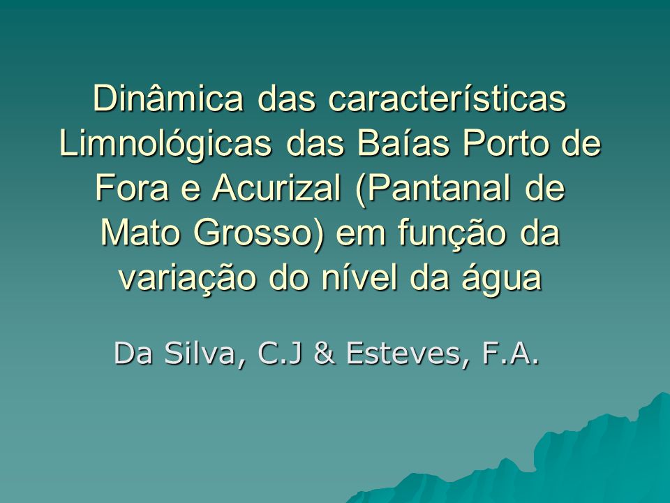 Dinâmica das características Limnológicas das Baías Porto de Fora e Acurizal (Pantanal de Mato Grosso) em função da variação do nível da água