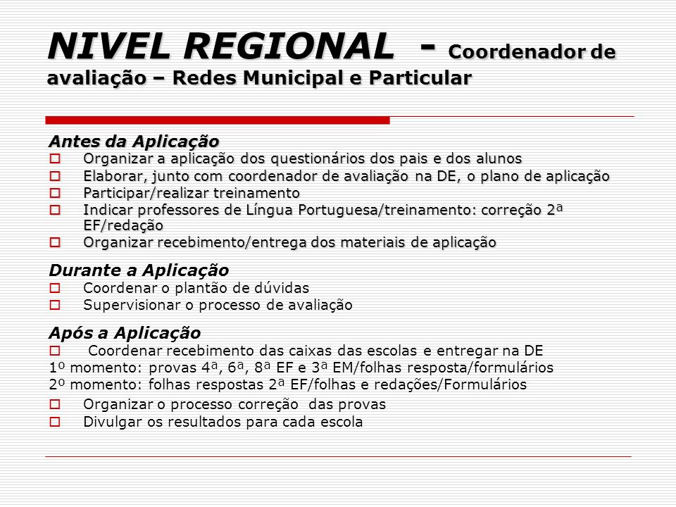 NIVEL REGIONAL - Coordenador de avaliação – Redes Municipal e Particular