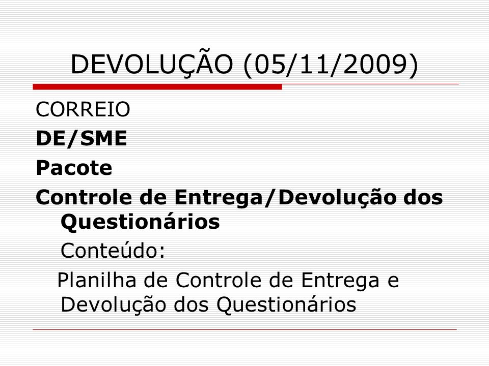 DEVOLUÇÃO (05/11/2009) CORREIO DE/SME Pacote