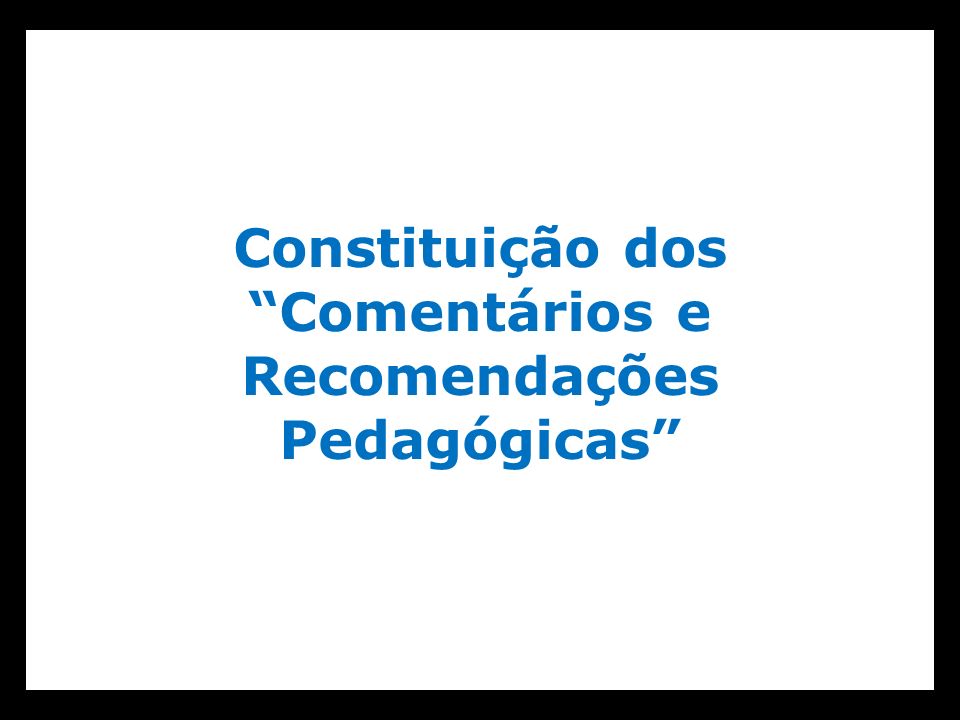 Constituição dos Comentários e Recomendações Pedagógicas
