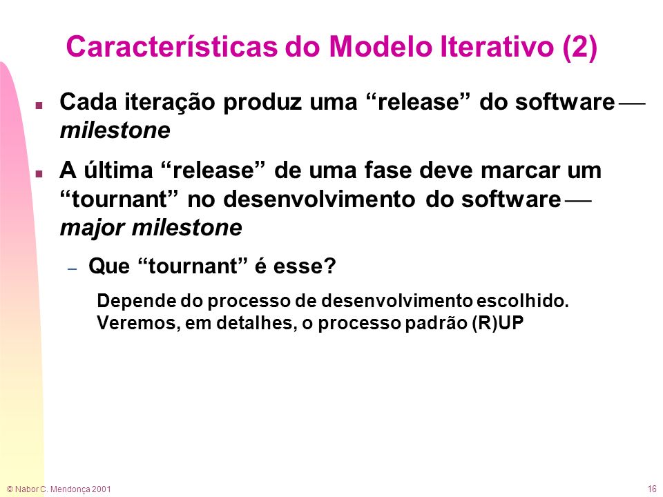 Características do Modelo Iterativo (2)
