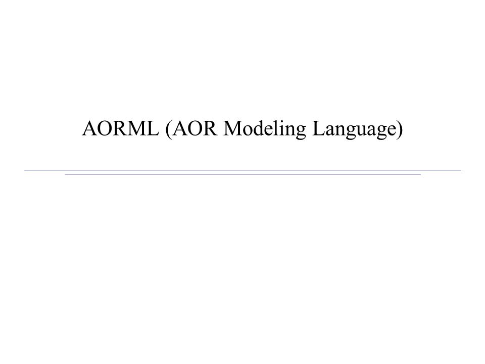 AORML (AOR Modeling Language)