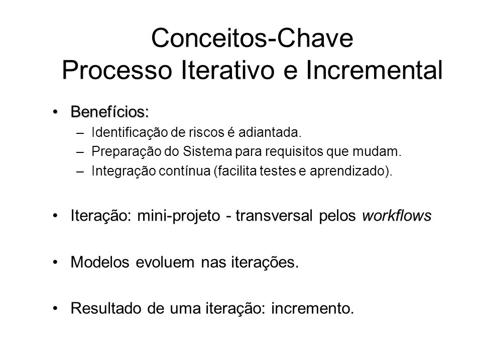 Conceitos-Chave Processo Iterativo e Incremental