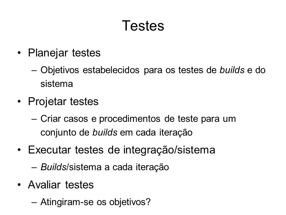 Testes Planejar testes Projetar testes