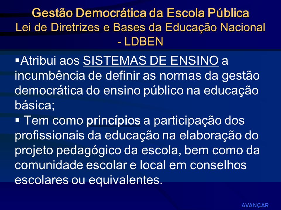 Gestão Democrática da Escola Pública Lei de Diretrizes e Bases da Educação Nacional - LDBEN