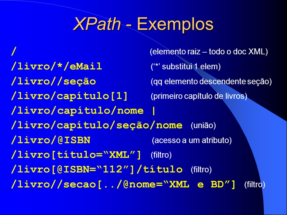 XPath - Exemplos / (elemento raiz – todo o doc XML)