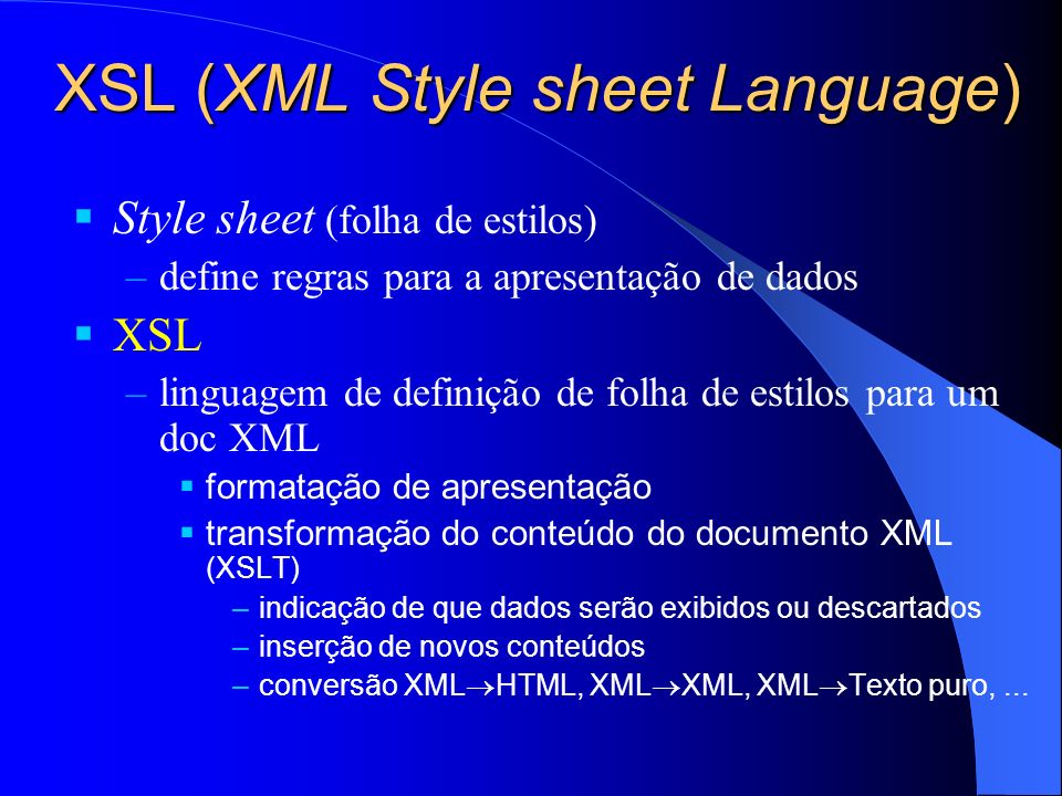XSL (XML Style sheet Language)
