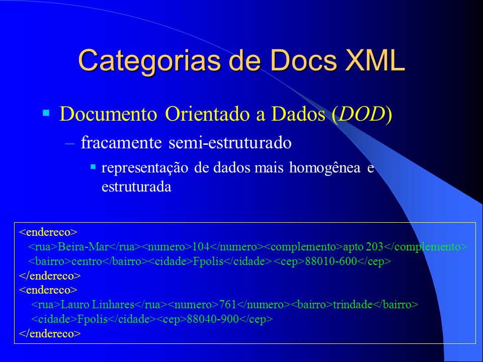 Categorias de Docs XML Documento Orientado a Dados (DOD)