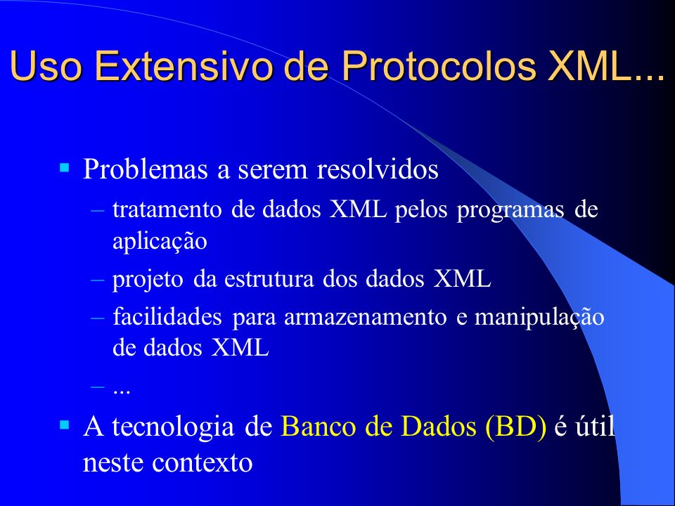 Uso Extensivo de Protocolos XML...