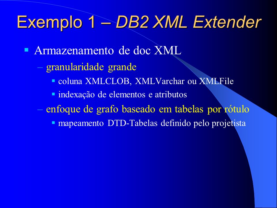 Exemplo 1 – DB2 XML Extender