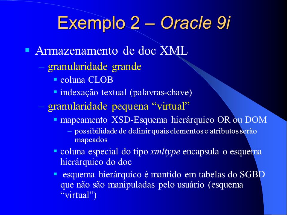 Exemplo 2 – Oracle 9i Armazenamento de doc XML granularidade grande