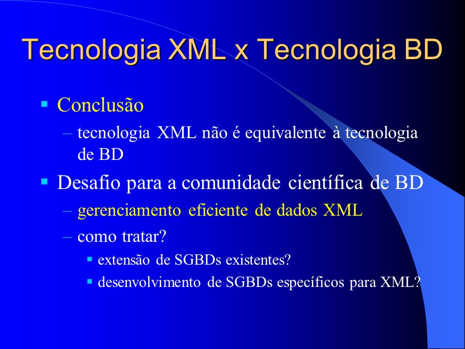 Tecnologia XML x Tecnologia BD
