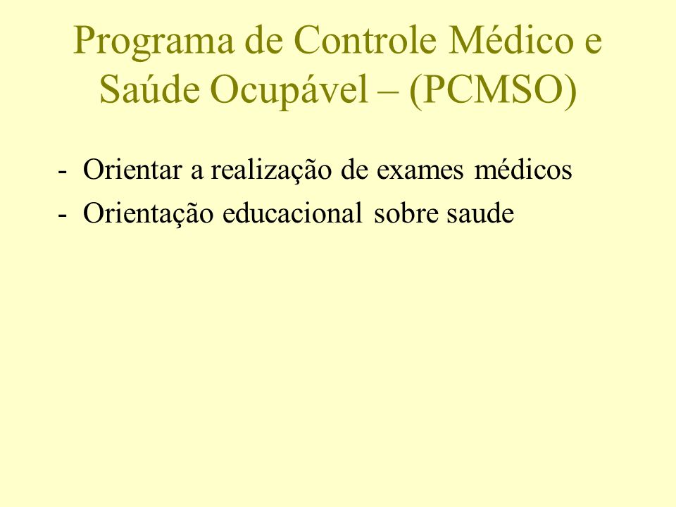 Programa de Controle Médico e Saúde Ocupável – (PCMSO)