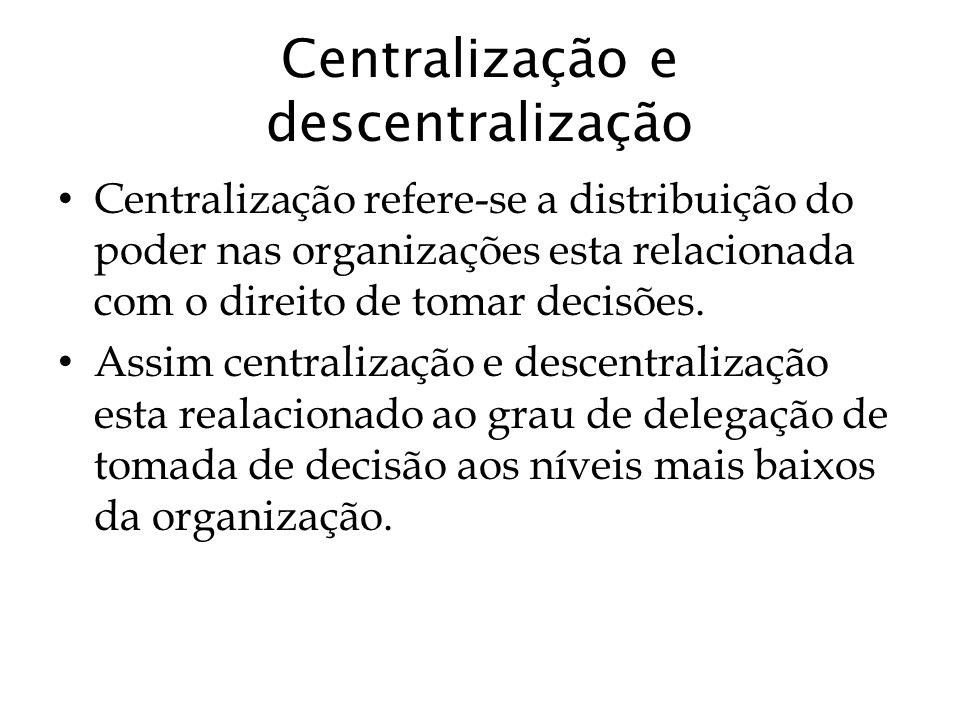 Centralização e descentralização