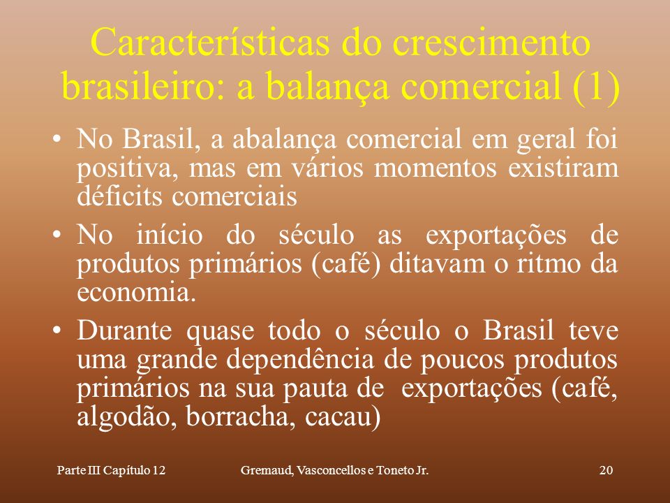 Características do crescimento brasileiro: a balança comercial (1)