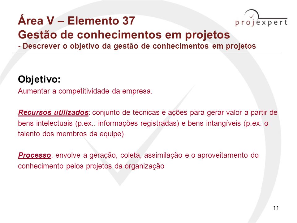 Área V – Elemento 37 Gestão de conhecimentos em projetos - Descrever o objetivo da gestão de conhecimentos em projetos