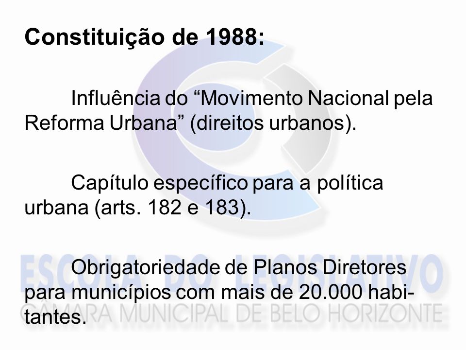 Constituição de 1988: Influência do Movimento Nacional pela Reforma Urbana (direitos urbanos).