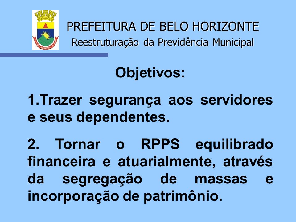 PREFEITURA DE BELO HORIZONTE Reestruturação da Previdência Municipal