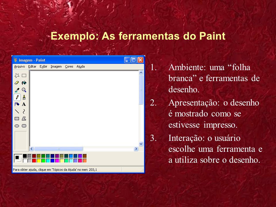 Exemplo: As ferramentas do Paint
