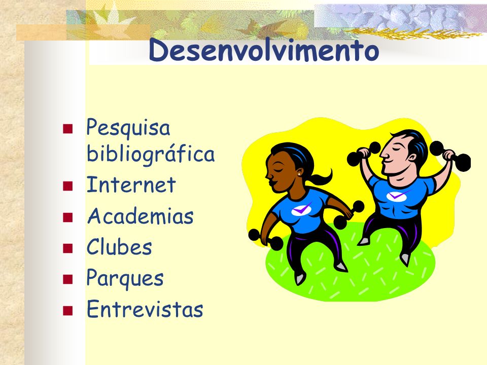Desenvolvimento Pesquisa bibliográfica Internet Academias Clubes