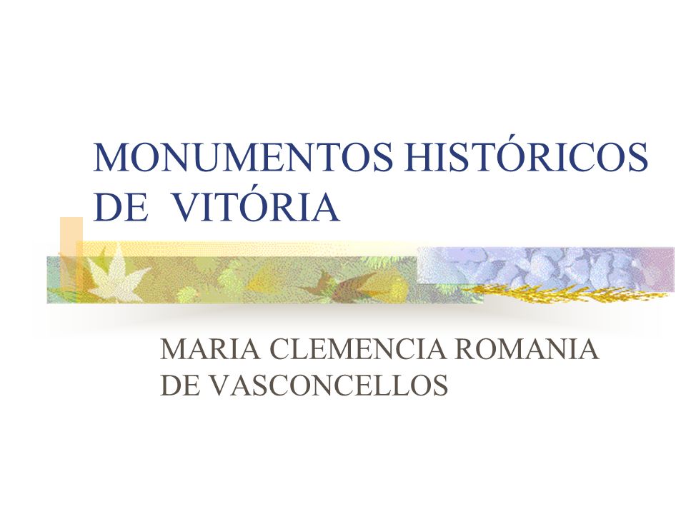 MONUMENTOS HISTÓRICOS DE VITÓRIA