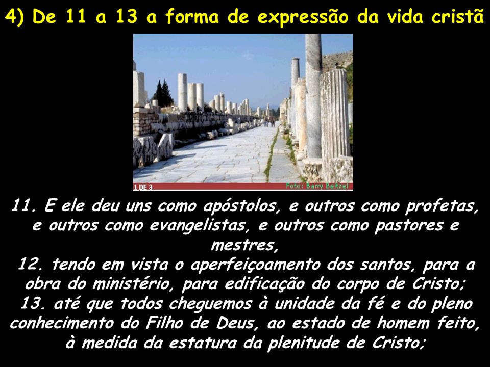 4) De 11 a 13 a forma de expressão da vida cristã