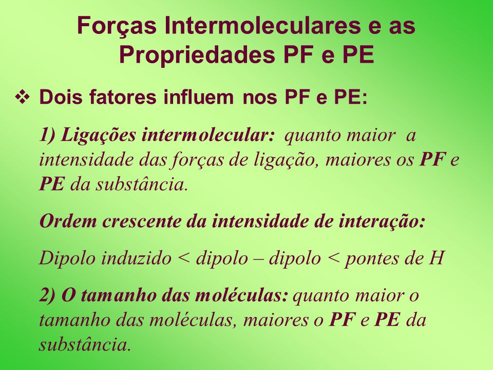 Forças Intermoleculares e as Propriedades PF e PE