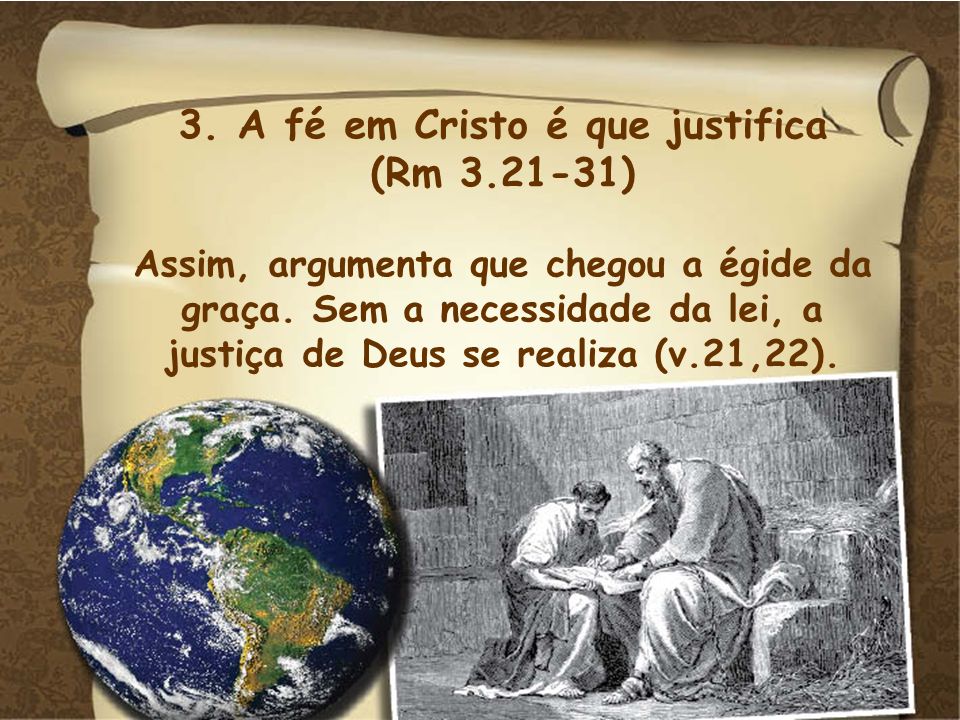 3. A fé em Cristo é que justifica