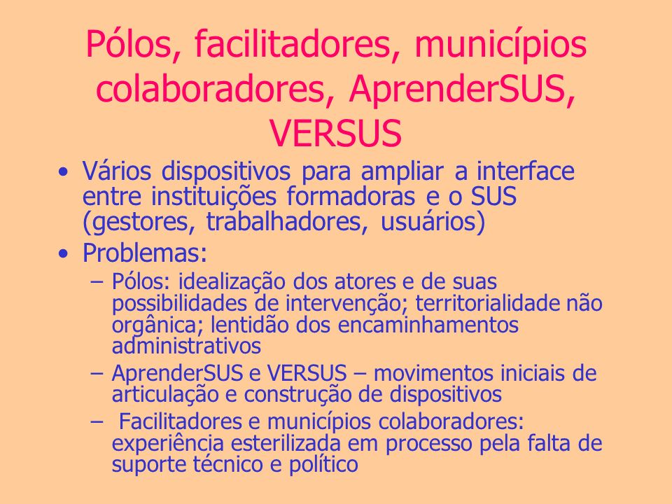 Pólos, facilitadores, municípios colaboradores, AprenderSUS, VERSUS