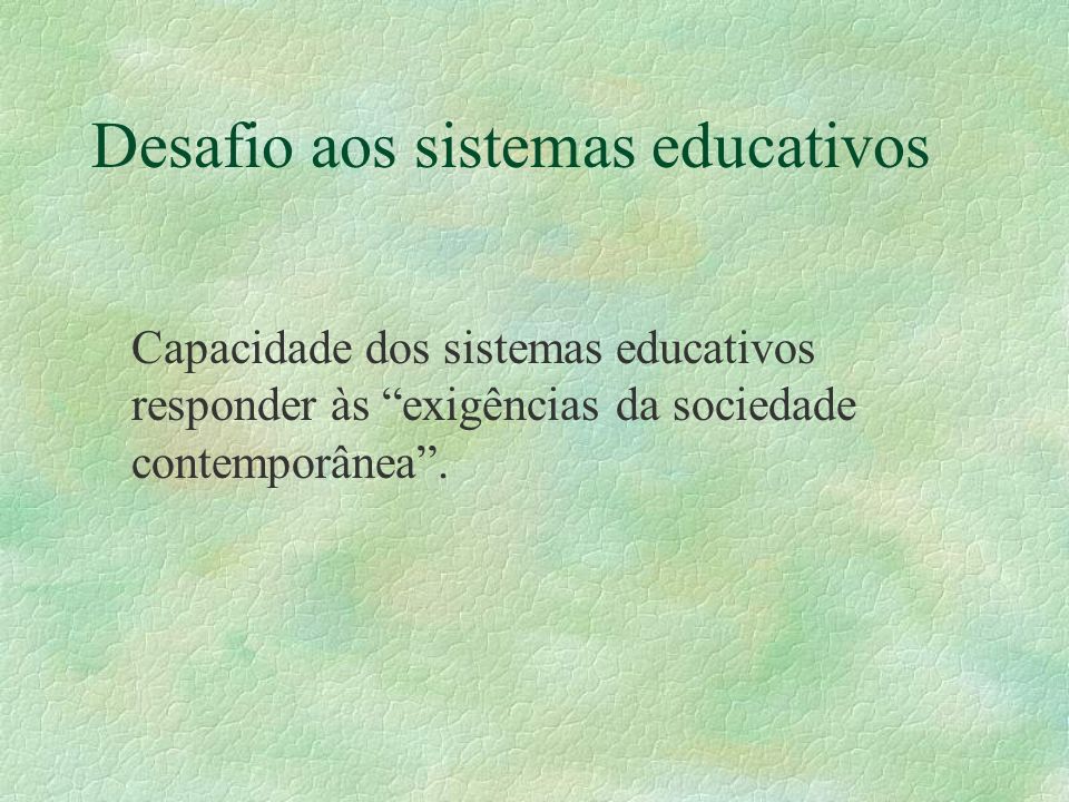 Desafio aos sistemas educativos