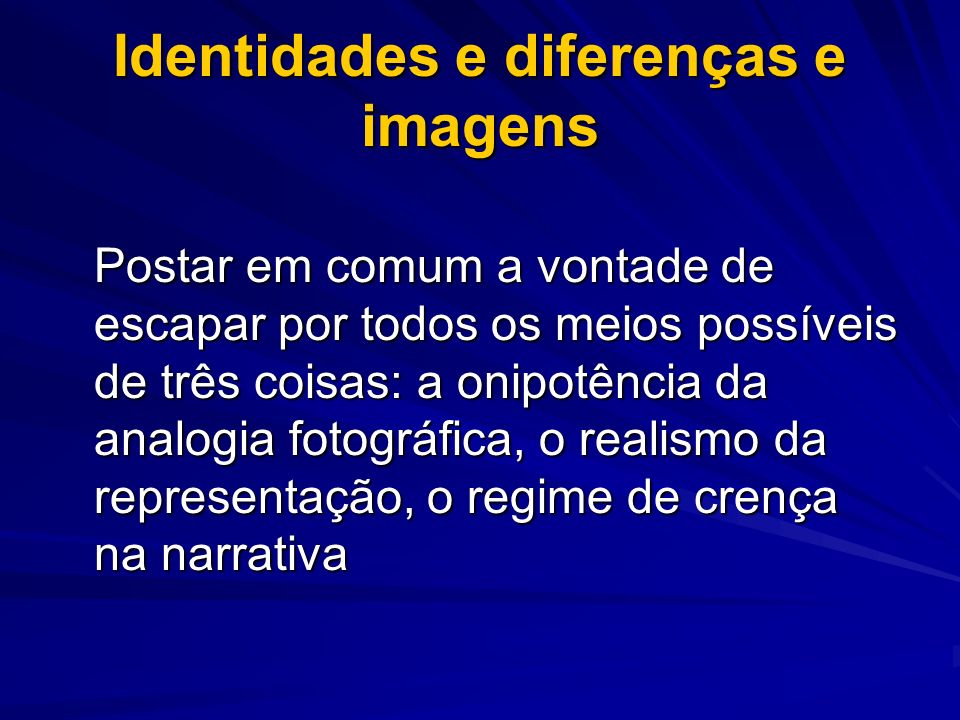 Identidades e diferenças e imagens