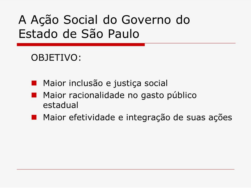 A Ação Social do Governo do Estado de São Paulo