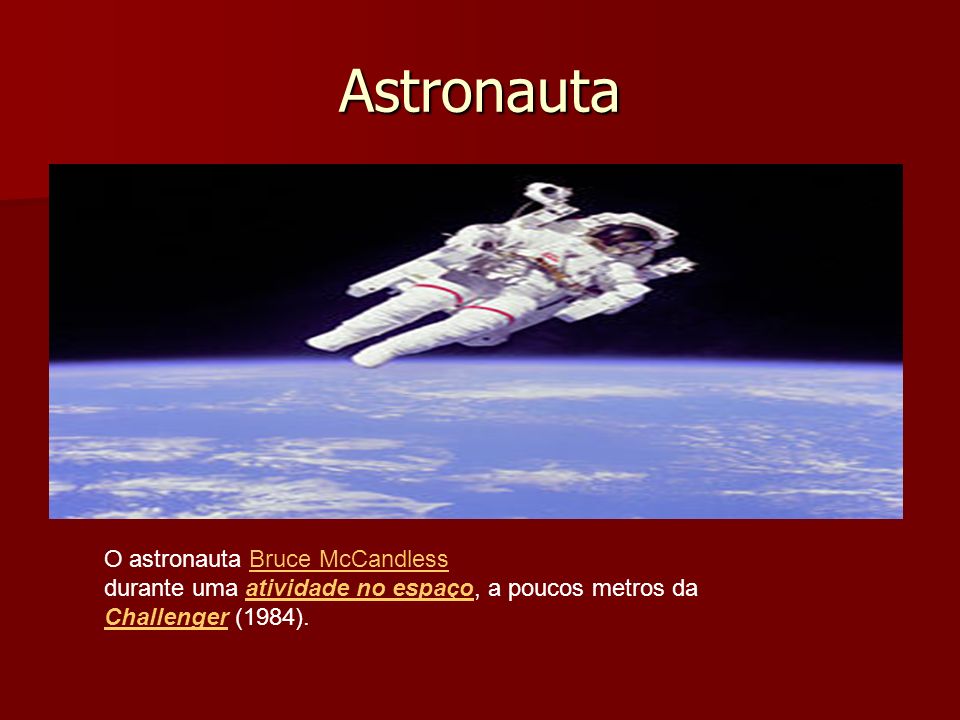 Astronauta O astronauta Bruce McCandless