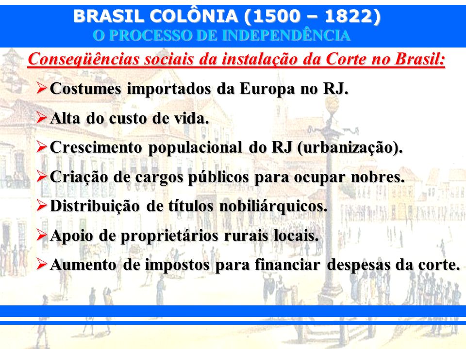 Conseqüências sociais da instalação da Corte no Brasil: