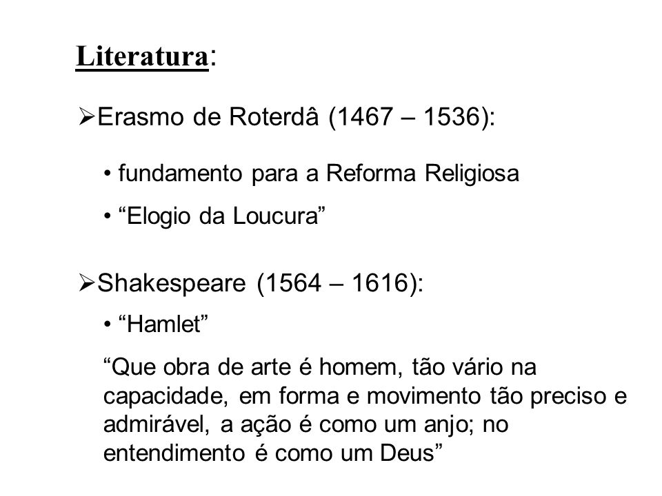 Literatura: Erasmo de Roterdâ (1467 – 1536):