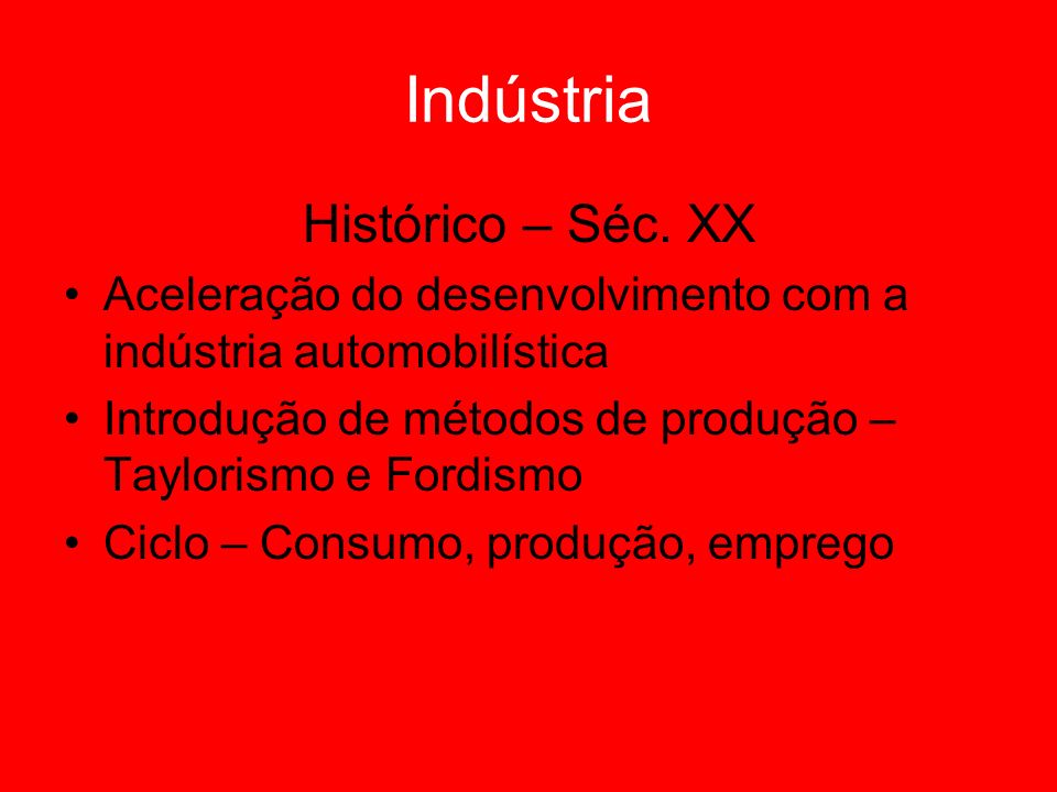Indústria Histórico – Séc. XX