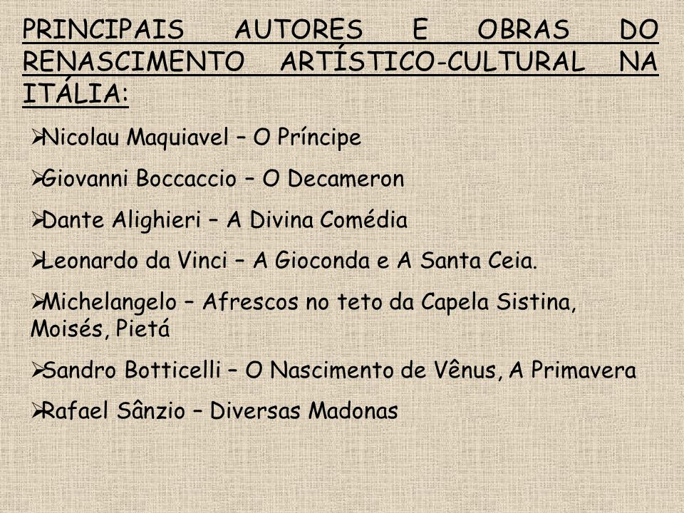 PRINCIPAIS AUTORES E OBRAS DO RENASCIMENTO ARTÍSTICO-CULTURAL NA ITÁLIA: