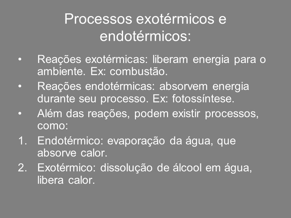 Processos exotérmicos e endotérmicos: