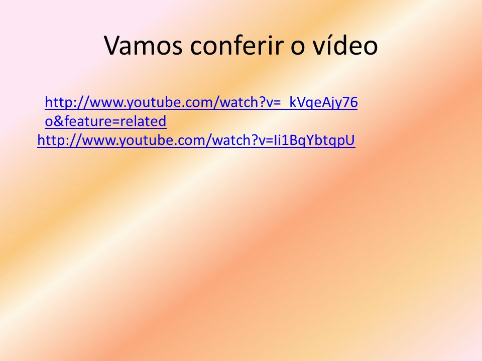 Vamos conferir o vídeo   v=_kVqeAjy76o&feature=related.