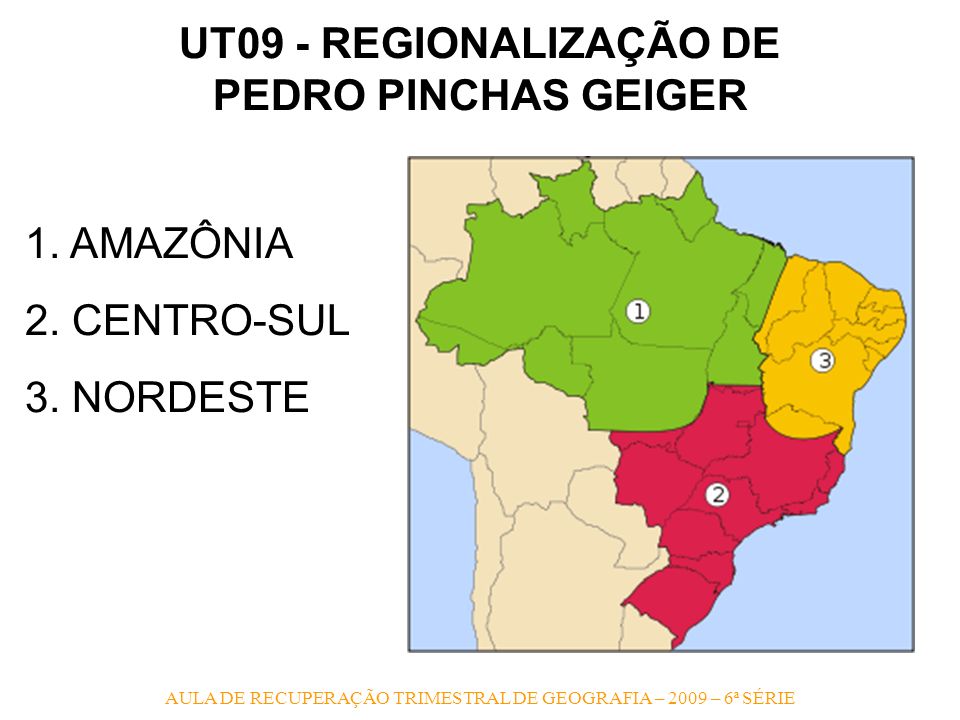 UT09 - REGIONALIZAÇÃO DE PEDRO PINCHAS GEIGER