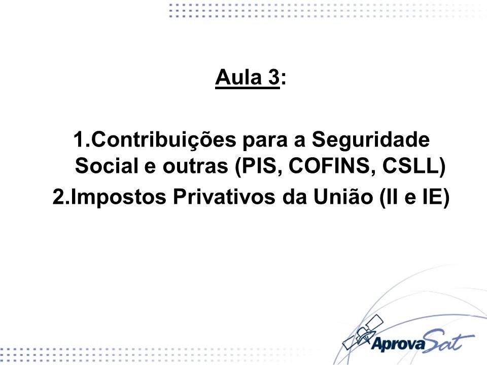 Contribuições para a Seguridade Social e outras (PIS, COFINS, CSLL)