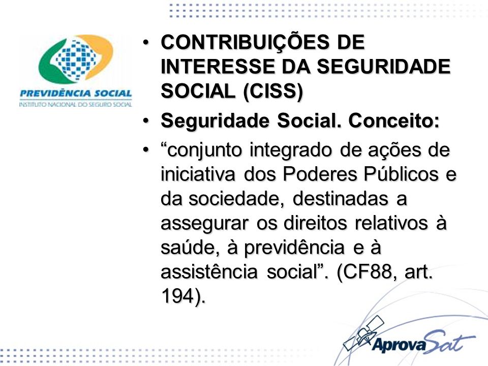 CONTRIBUIÇÕES DE INTERESSE DA SEGURIDADE SOCIAL (CISS)